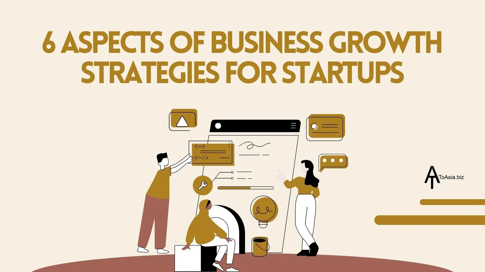 6 Aspects of Business Growth Strategies for Startups | ToAsia.biz