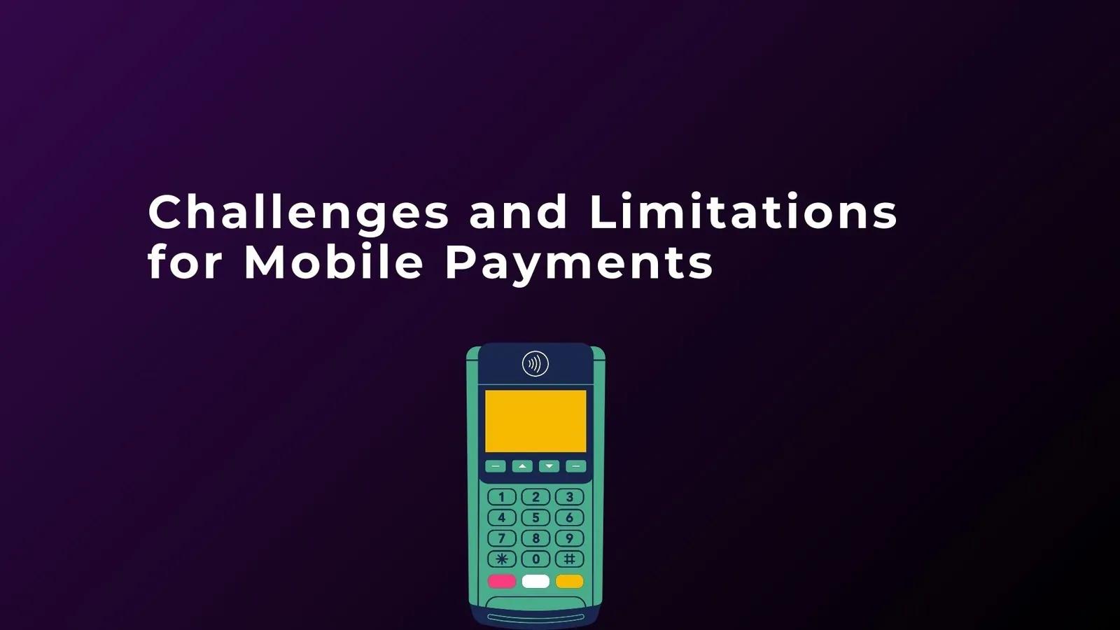 Challenges and Limitations for Mobile Payments | ToAsia.biz