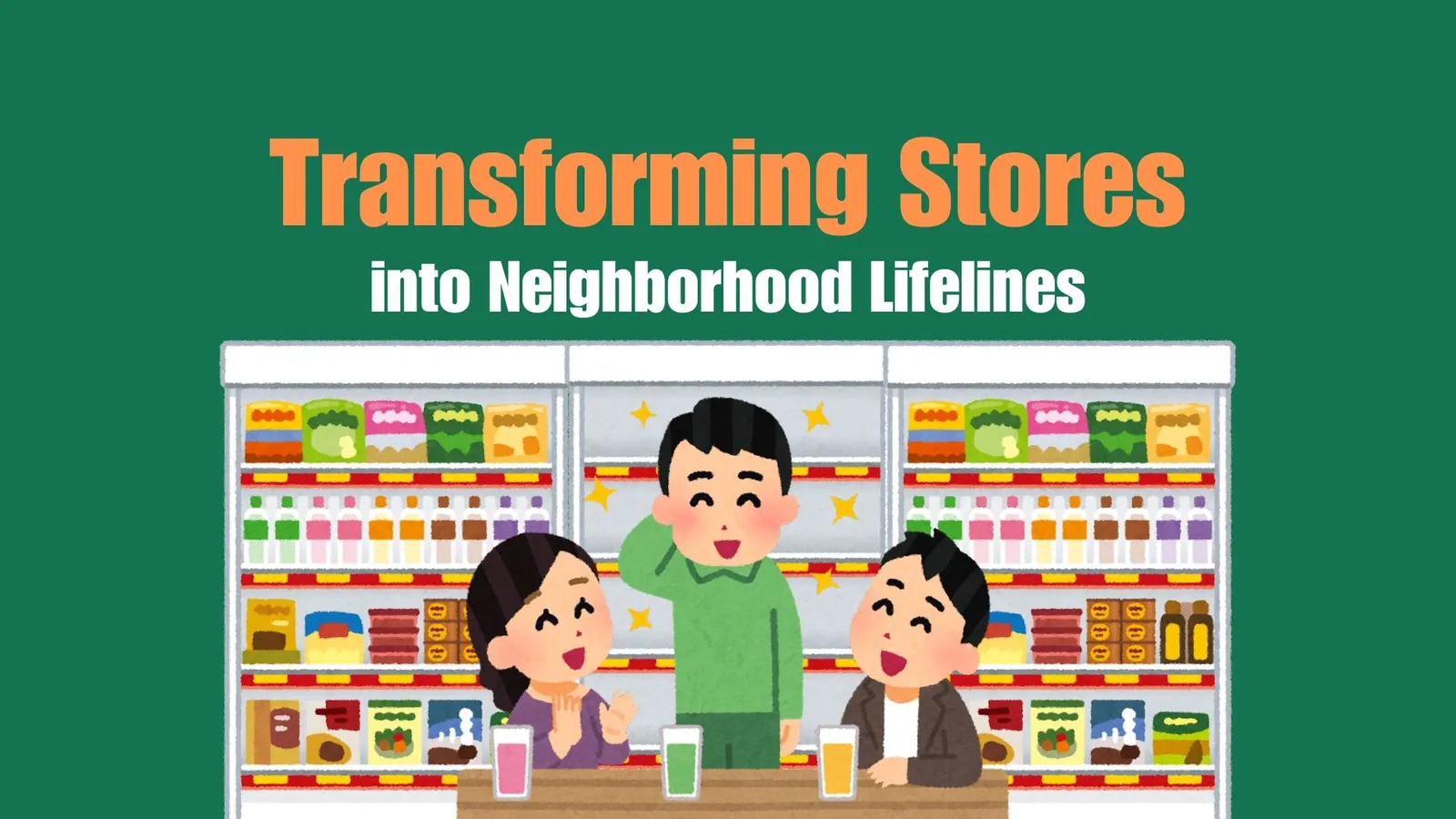 Transforming Stores into Neighborhood Lifelines | ToAsia.biz