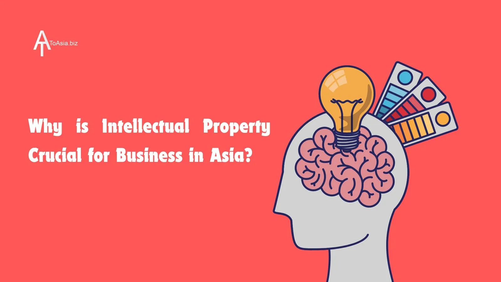 Why is Intellectual Property Crucial for Business in Asia? | ToAsia.biz